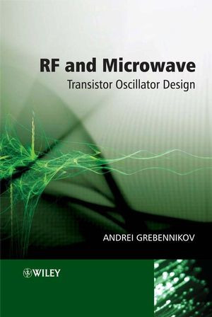 Rf And Microwave Transistor Oscillator Design 1st Edition Andrei Grebennikov
