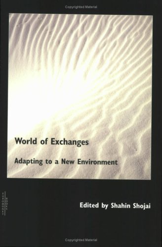 World Of Exchanges Adapting To A New Environment 1st Shahin Shojai