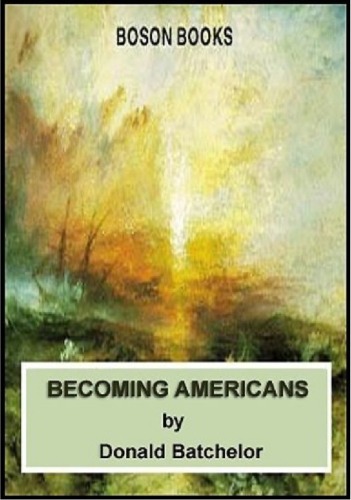 Becoming Americans The Granville District 1 Ed Donald Batchelor