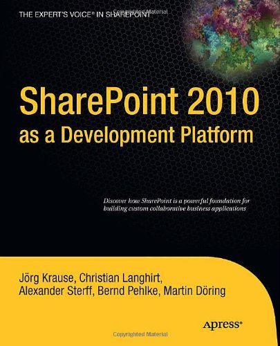 Sharepoint 2010 As A Development Platform 1st Edition Jrg Krause