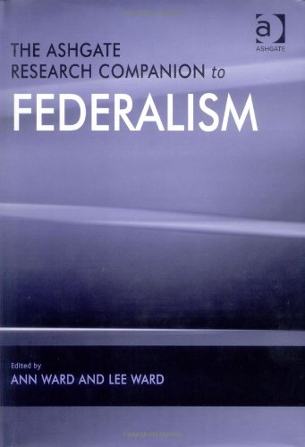 The Ashgate Research Companion To Federalism Ann Ward Lee Ward