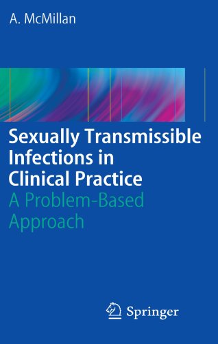 Sexually Transmissible Infections In Clinical Practice A Problembased Approach 1st Edition Alexander Mcmillan Auth