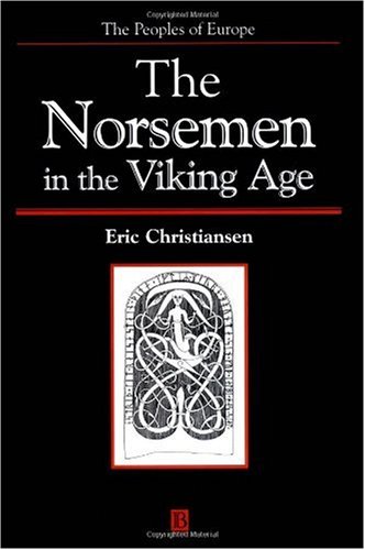 The Norsemen In The Viking Age Peoples Of Europe Eric Christiansen