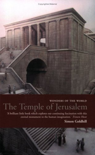 The Temple Of Jerusalem Wonders Of The World New Ed Simon Goldhill