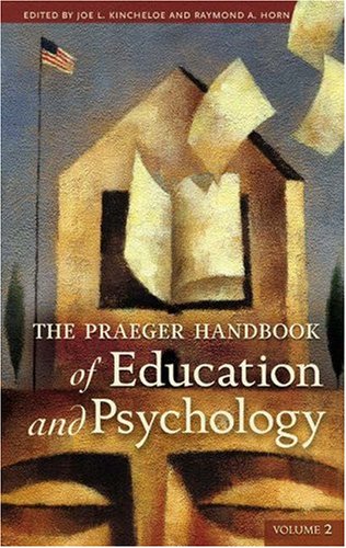 The Praeger Handbook Of Education And Psychology Four Volumes 1st Edition Joe L Kincheloe