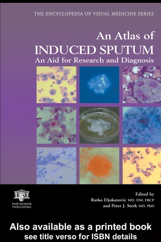 An Atlas Of Induced Sputum An Aid For Research And Diagnosis Encyclopedia Of Visual Medicine Series Ratko Djukanovic