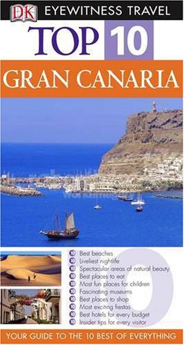 Top 10 Gran Canaria Eyewitness Top 10 Travel Guides Lucy Corne