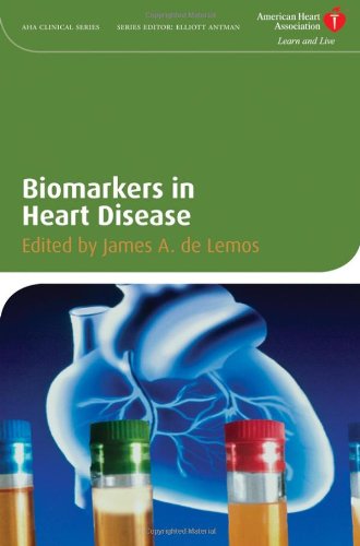 Biomarkers In Heart Disease American Heart Association Clinical Series 1st Edition James De Lemos