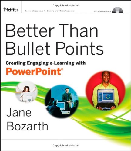 Better Than Bullet Points Creating Engaging Elearning With Powerpoint Jane Bozarth