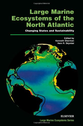 Large Marine Ecosystems Of The North Atlantic Changing States And Sustainability 1st Edition Kenneth Sherman And Hein Rune Skjoldal Eds