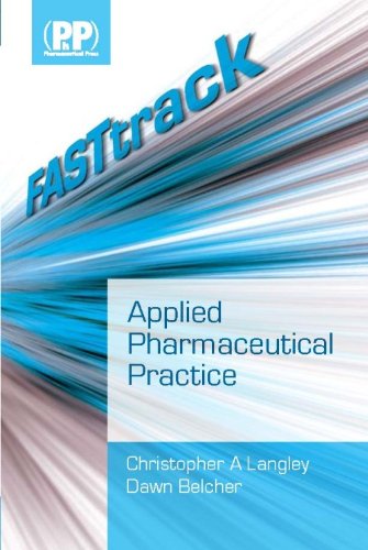 Fasttrack Applied Pharmaceutical Practice 1st Edition Christopher A Langley