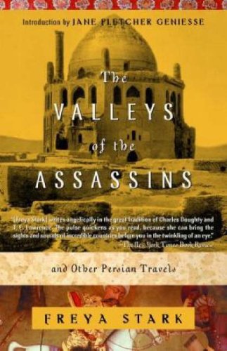 The Valleys Of The Assassins And Other Persian Travels Freya Stark