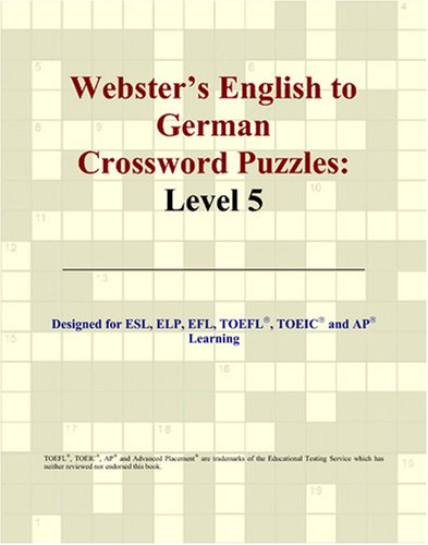 Websters English To German Crossword Puzzles Level 5 Bilingual Philip M Parker