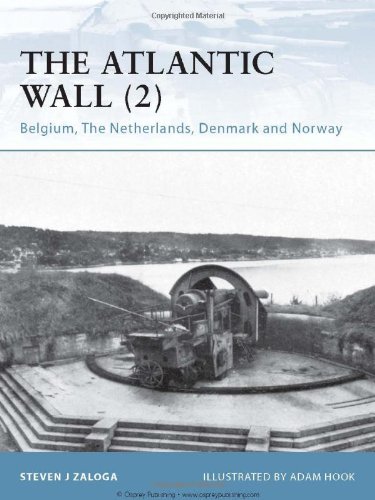 The Atlantic Wall 2 Belgium The Netherlands Denmark And Norway First Edition Steven J Zaloga