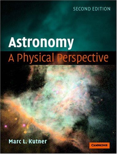Astronomy A Physical Perspective 2nd Edition Marc Leslie Kutner