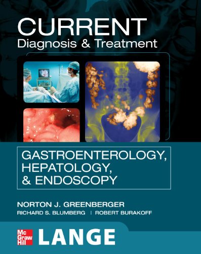 Current Diagnosis And Treatment In Gastroenterology Hepatology And Endoscopy 1st Edition Norton J Greenberger