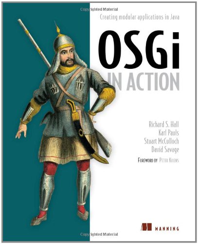 Osgi In Action Creating Modular Applications In Java 1st Edition Richard Hall