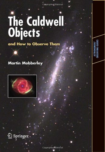 The Caldwell Objects And How To Observe Them 1st Edition Martin Mobberley Auth