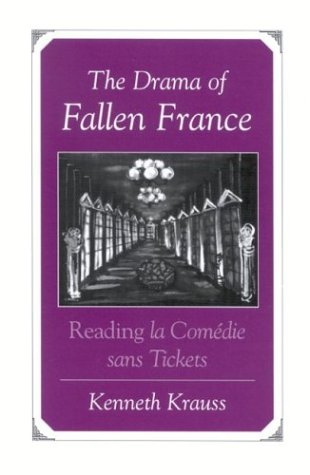 The Drama Of Fallen France Reading La Comedie Sans Tickets Kenneth Krauss