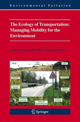 The Ecology Of Transportation Managing Mobility For The Environment 1st Edition T Kelly