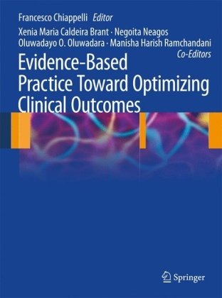Evidencebased Practice Toward Optimizing Clinical Outcomes 1st Edition Francesco Chiappelli