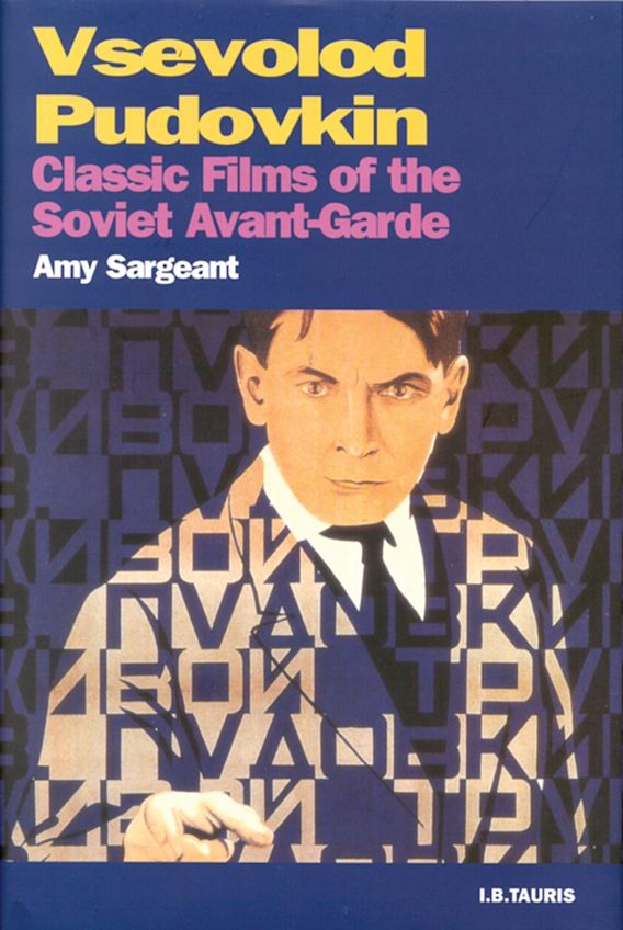 Vsevolod Pudovkin Classic Films Of The Soviet Avantgarde Kinothe Russian Cinema Amy Sargeant