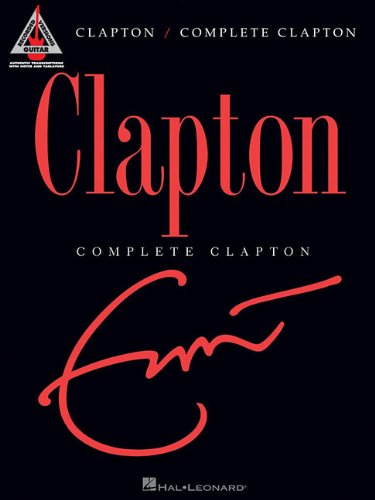 Eric Clapton Complete Clapton Guitar Recorded Versions Clapton