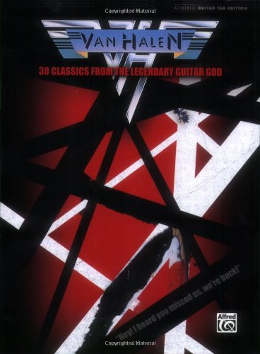 Van Halen 30 Classics From The Legendary Guitar God Authentic Guitar Tab Authentic Guitartab Editions Alfred Publishing Staff