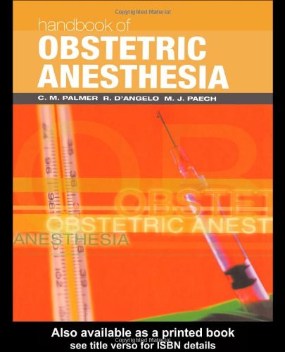Handbook Of Obstetric Anesthesia Clinical References 1st Craig M Palmer