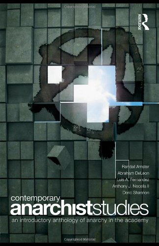 Contemporary Anarchist Studies An Introductory Anthology Of Anarchy In The Academy 1st Edition Randall Amster