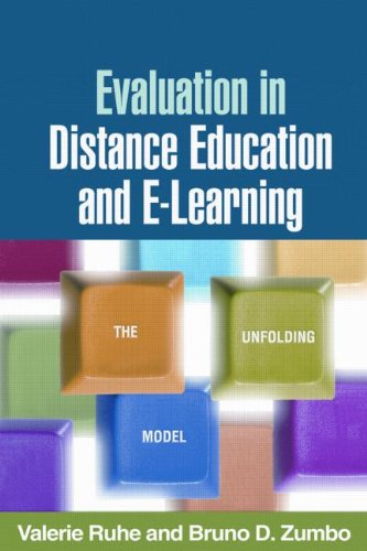 Evaluation In Distance Education And Elearning The Unfolding Model 1st Edition Valerie Ruhe Phd