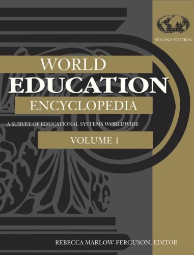 World Education Encyclopedia A Survey Of Educational Systems Worldwide Volume 1 Ah 2nd Edition Rebecca Marlowferguson