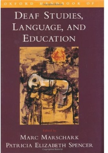 Oxford Handbook Of Deaf Studies Language And Education Psychology 1st Edition Marc Marschark