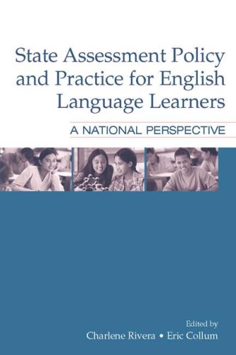 State Assessment Policy And Practice For English Language Learners A National Perspective Charlene Rivera And Eric Collum Editors