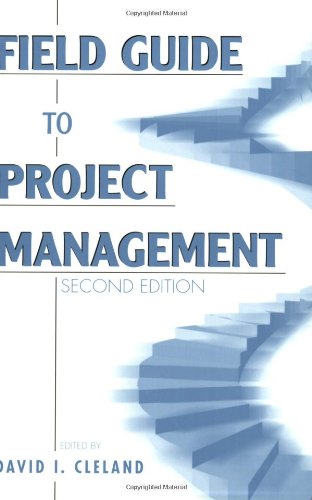 Field Guide To Project Management 2nd Edition David I Cleland