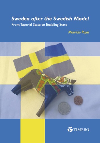 Sweden After The Swedish Model From Tutorial State To Enabling State Mauricio Rojas