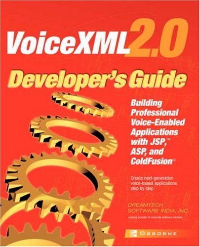 Voicexml 20 Developers Guide Building Professional Voiceenabled Applications With Jsp Asp Coldfusion 1st Dreamtech Software India