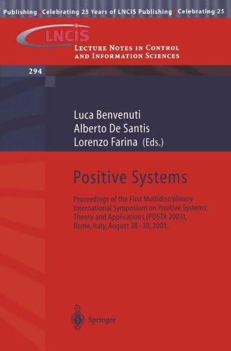 Positive Systems Theory And Applications Proceedings Of The First Multidisciplinary International Symposium On Positive Systems Theory And Notes In Control And Information Sciences 1st Edition Luca Benvenuti
