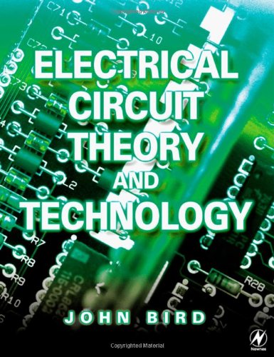 Electrical Circuit Theory And Technology Second Edition Revised Edition 2nd Edition John Bird Bsc Hons Ceng Cmath Csci Fiet Miee Fiie Fima Fcollt