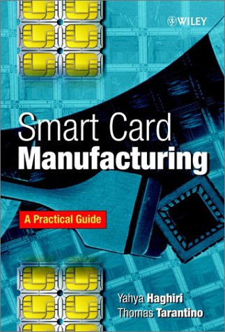Smart Card Manufacturing A Practical Guide 1st Edition Yahya Haghiri