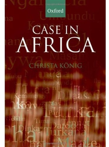 Case In Africa Oxford Linguistics Christa Knig