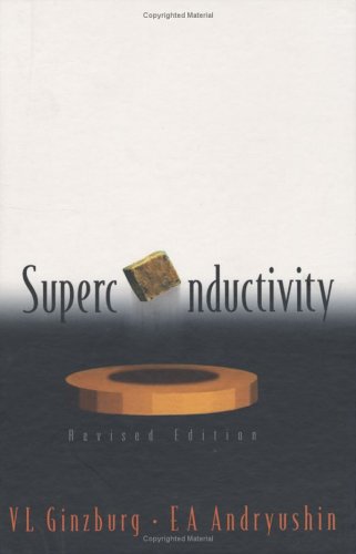 Superconductivity Revised Edition Revised V L Ginzburg E A Andryushin
