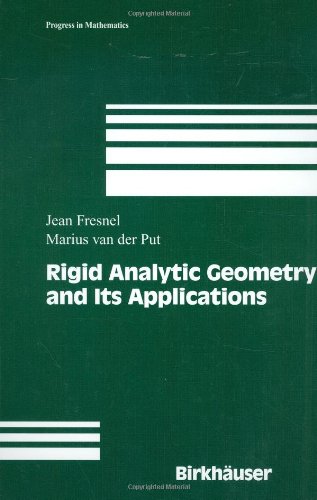 Rigid Analytic Geometry And Its Applications 1st Edition Jean Fresnel
