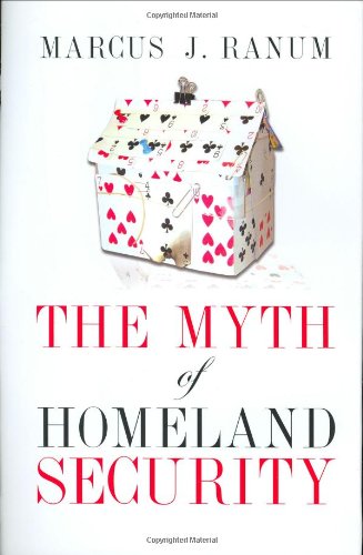 The Myth Of Homeland Security 1st Edition Marcus J Ranum