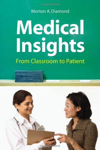 Medical Insights From Classroom To Patient 1st Edition Morton A Diamond
