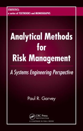Analytical Methods For Risk Management A Systems Engineering Perspective 1st Edition Paul R Garvey