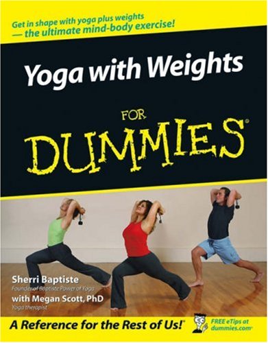 Yoga With Weights For Dummies 1st Edition Sherri Baptiste
