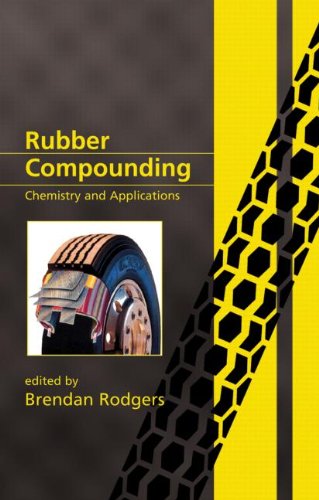 Rubber Compounding Chemistry And Applications 1st Edition Brendan Rodgers