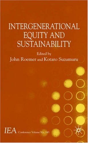 Intergenerational Equity And Sustainability John E Roemer Kotaro Suzumura