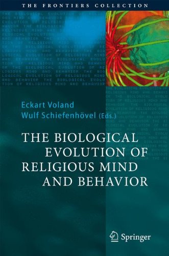 The Biological Evolution Of Religious Mind And Behavior 1st Edition Wulf Schiefenhvel Auth